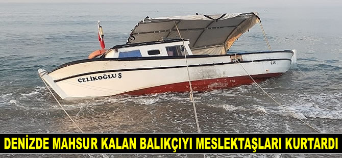 Serik’te denizde mahsur kalan balıkçıyı meslektaşları kurtardı