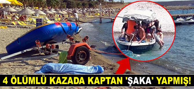 Foça'da 4 kişinin boğulduğu tekne kazasında kaptan 'şaka' yapmak istemiş!