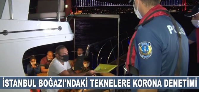 İstanbul Boğazı'ndaki teknelerde korona denetimi yapıldı