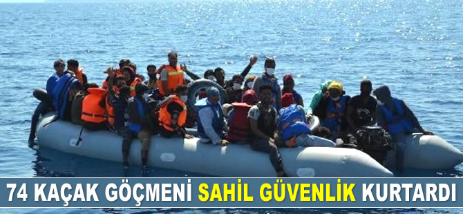 74 kaçak göçmeni Sahil Güvenlik kurtardı