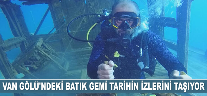 Van Gölü'ndeki batık gemi tarihin izlerini taşıyor