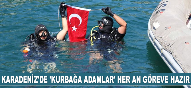 Karadeniz'de 'kurbağa adamlar' her an göreve hazır bekliyor