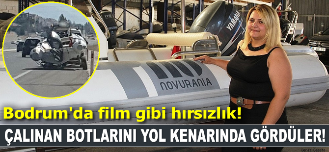 Bodrum'da film gibi hırsızlık! Çalınan botlarını tesadüfen yol kenarında gördüler!