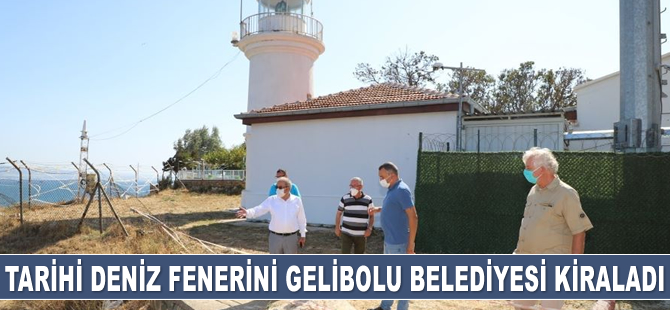 Tarihi deniz feneri Gelibolu Belediyesi tarafından kiralandı