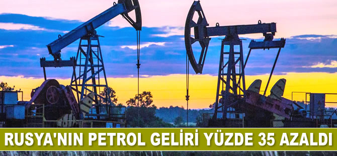 Rusya'nın petrol geliri yüzde 35 azaldı