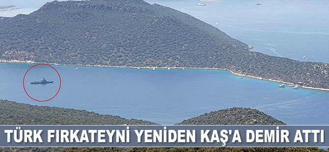 Türk fırkateyni yeniden Kaş'a demir attı