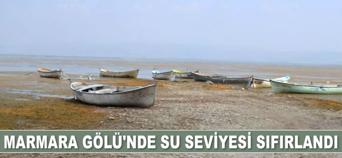 Marmara Gölü'nde su seviyesi sıfırlandı