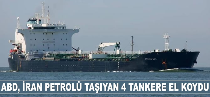 ABD, İran petrolü taşıyan 4 tankere el koydu