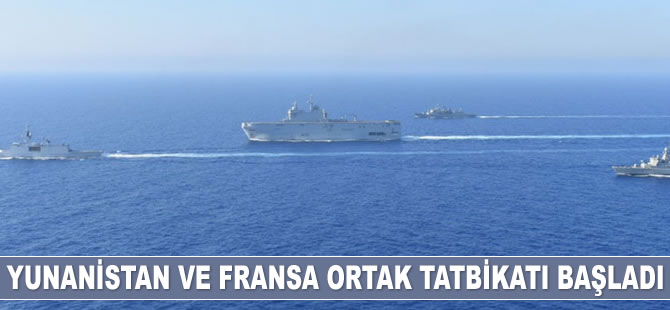 Yunanistan ve Fransa ortak tatbikatı başladı
