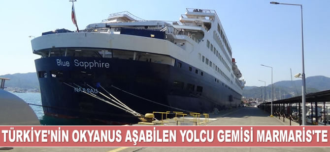 ‘Blue Saphire’ isimli lüks yolcu gemisi, Marmaris’e demir attı