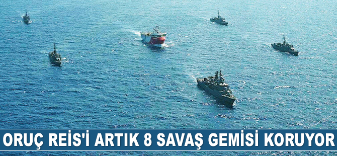 MTA Oruç Reis sismik araştırma gemisini artık 8 savaş gemisi koruyor