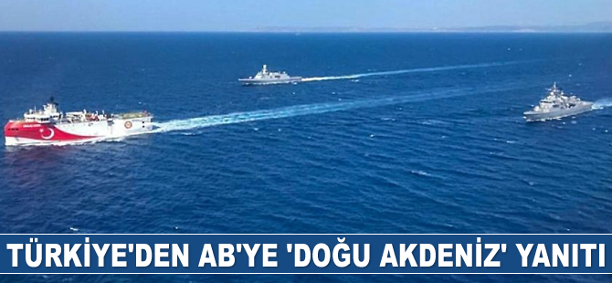 Türkiye, AB’nin ‘Doğu Akdeniz’ için diyalog çağrısına yanıt verdi