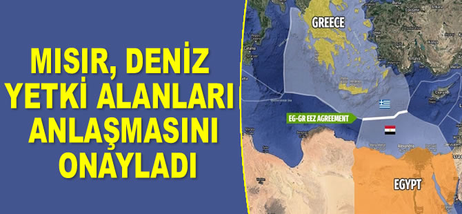 Mısır, deniz yetki alanları anlaşmasını onayladı