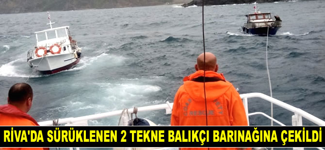 Riva açıklarında sürüklenen 2 tekne Poyrazköy Balıkçı Barınağı'na çekildi