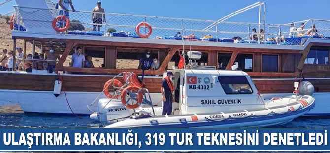 Ulaştırma Bakanlığı, 319 tur teknesini denetledi