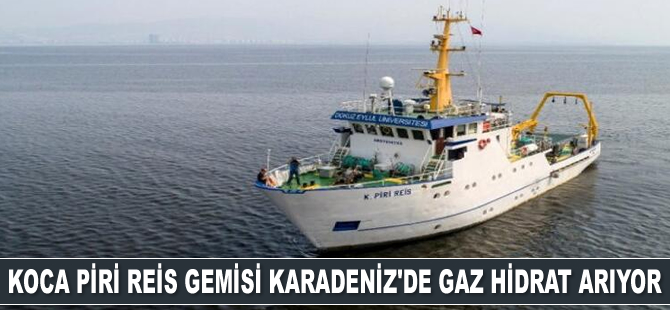 Koca Piri Reis araştırma gemisi Karadeniz'de gaz hidrat arıyor