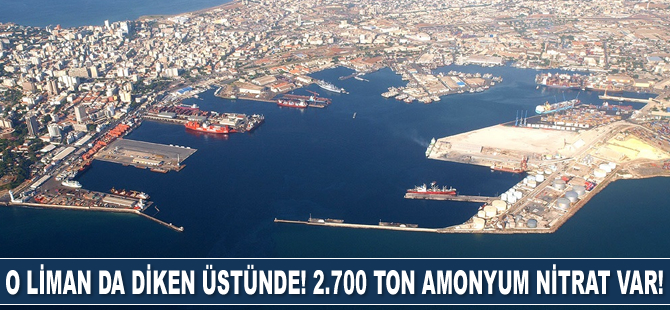 Dakar Limanı da diken üstünde: Depolarda 2 bin 700 ton amonyum nitrat var
