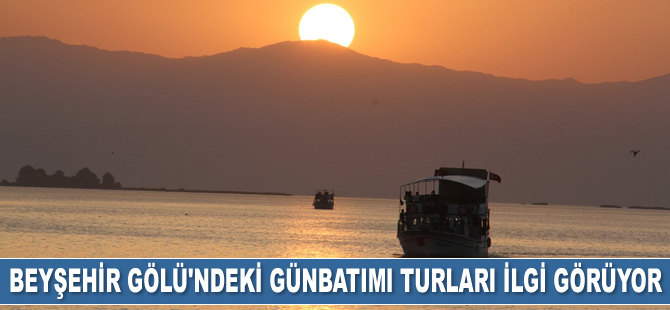 Beyşehir Gölü'ndeki günbatımı turları ilgi görüyor