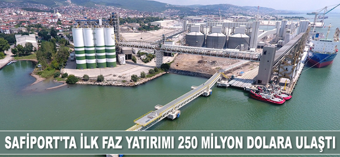 Safiport'ta ilk faz yatırımı 250 milyon dolara ulaştı