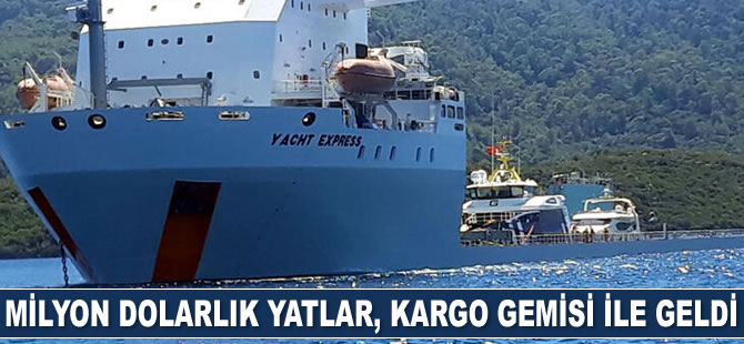 Milyon dolarlık yatlar, Marmaris'e 'Yacht Express' isimli kargo gemisi ile geldi