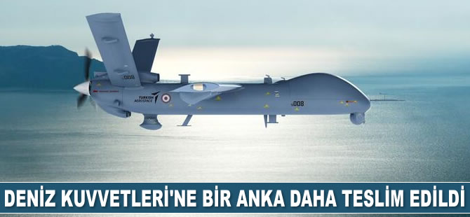 Deniz Kuvvetleri Komutanlığı'na bir ANKA daha teslim edildi