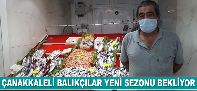 Çanakkaleli balıkçılar yeni sezonu bekliyor