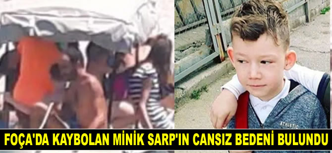 Foça'daki tekne faciasında kaybolan minik Sarp'ın cansız bedeni bulundu
