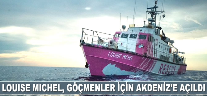 Louise Michel gemisi, göçmenleri kurtarmak için Akdeniz'e açıldı