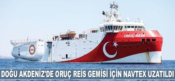 Doğu Akdeniz'de MTA Oruç Reis sismik araştırma gemisi için Navtex uzatıldı