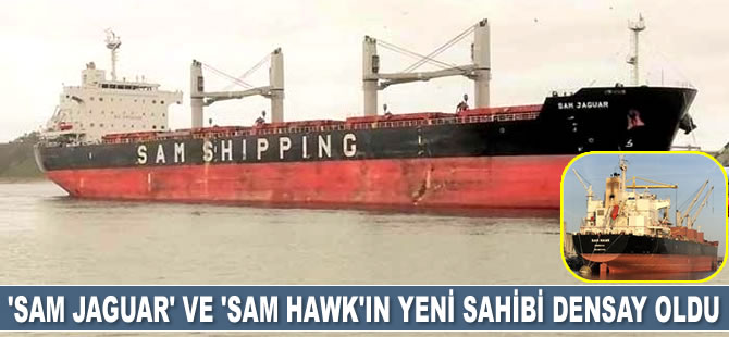 Densay Shipping, ‘SAM Jaguar’ ve ‘SAM Hawk’ isimli gemileri satın aldı