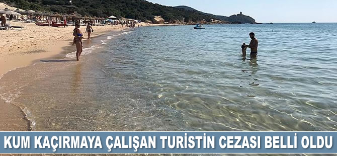 Sardinya Adası'ndan kum kaçırmaya çalışan Fransız turistin cezası belli oldu