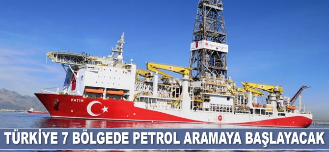 Türkiye 7 bölgede petrol aramaya başlayacak