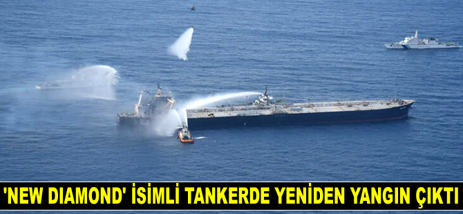 ‘New Diamond’ isimli tankerde yeniden yangın çıktı