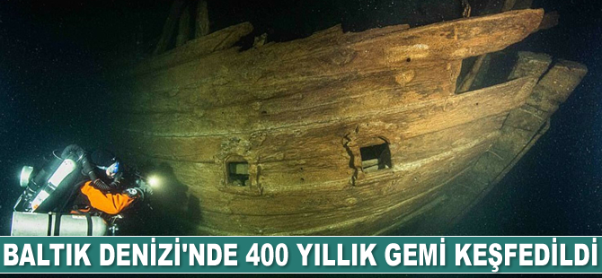 Baltık Denizi derinliklerinde 400 yıllık gemi keşfedildi