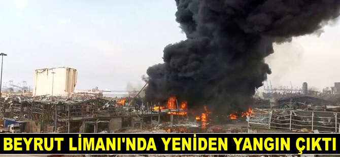 Beyrut Limanı'nda patlamadan 1 ay sonra yangın çıktı