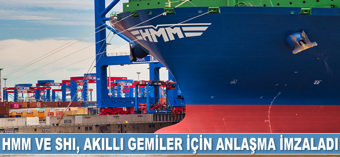 HMM ve Samsung Heavy Industries akıllı gemiler geliştirecek