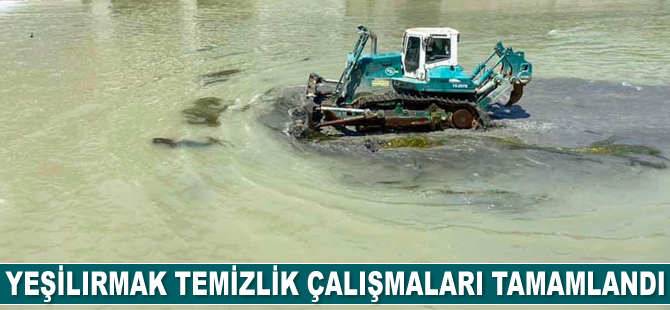 Yeşilırmak temizlik çalışmaları tamamlandı