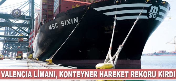 Valencia Limanı, MSC mega gemi çağrısıyla konteyner hareket rekoru kırdı