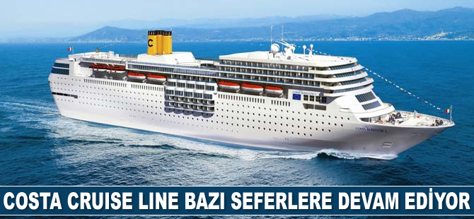 Costa Cruise Line bazı seferlere devam ediyor