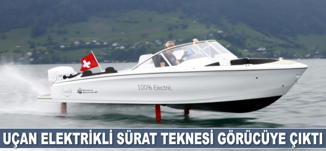 Uçan elektrikli sürat teknesi görücüye çıktı