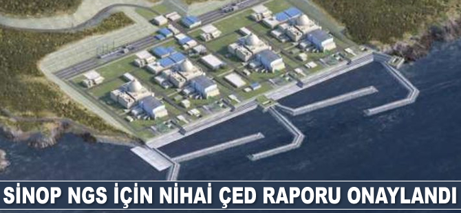 Sinop Nükleer Güç Santrali Projesi için nihai ÇED raporu onaylandı
