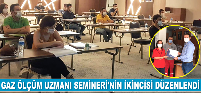 Gaz Ölçüm Uzmanı Semineri'nin ikincisi düzenlendi