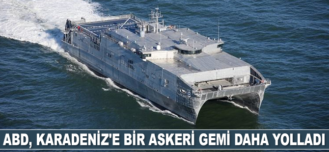 ABD Donanması Karadeniz’e USNS Yuma isimli gemiyi yolladı