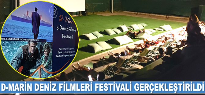 D-Marin Deniz Filmleri Festivali gerçekleştirildi