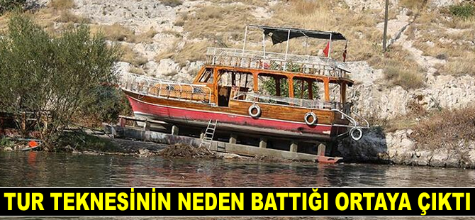 Birecik Baraj Gölü’ndeki tur teknesinin neden battığı ortaya çıktı