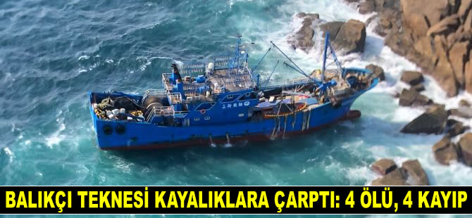 Çin'de balıkçı teknesi kayalıklara çarptı: 4 ölü, 4 kayıp