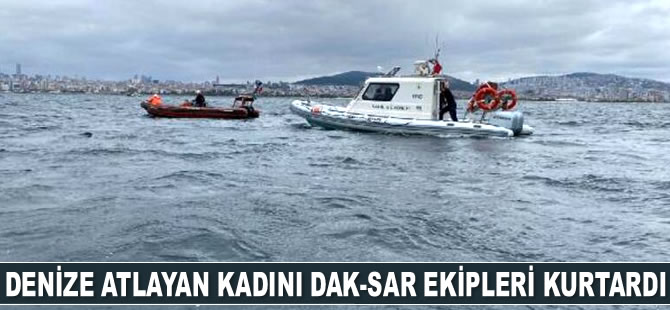 Denize atlayan kadını Sahil Güvenlik ve DAK-SAR ekipleri kurtardı
