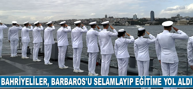 Bahriyeliler,  Barbaros Hayrettin Paşa Türbesi’ni selamlayıp eğitime yol aldı