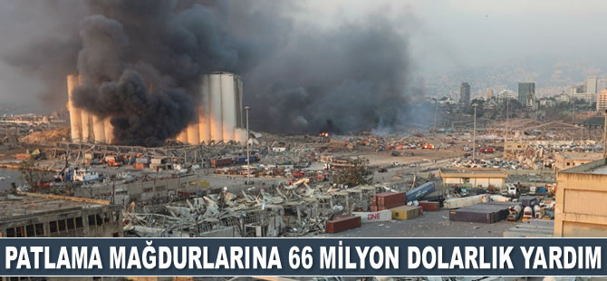 Beyrut Limanı patlaması mağdurlarına 66 milyon dolar yardım dağıtılacak