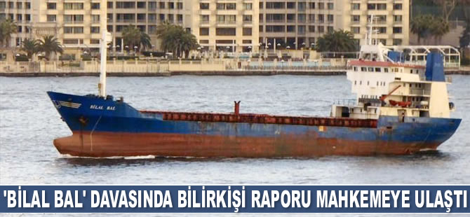 Batan ‘Bilal Bal’ isimli gemiye ilişkin davada bilirkişi raporu mahkemeye ulaştı